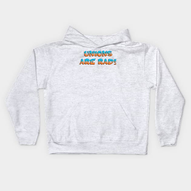 Unions Are Rad Kids Hoodie by Football from the Left